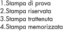 Stampa di prova stampa riservata stampa trattenuta stampa memorizzata