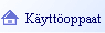 K&auml;ytt&ouml;oppaat