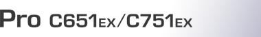 Pro C651EX/C751EX