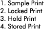 Sample print locked print hold print stored print