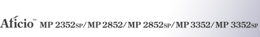 Aficio MP 2352SP/MP 2852/MP 2852SP/MP 3352/MP 3352SP