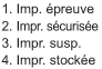 Impression d'épreuve impression sécurisée impression suspendue impression stockée