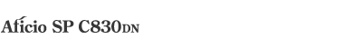 Aficio SP C830DN